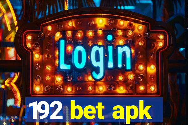 192 bet apk